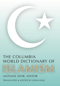 Paperback The Columbia World Dictionary of Islamism Book