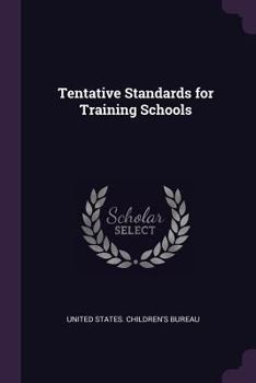 Paperback Tentative Standards for Training Schools Book