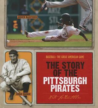 Library Binding The Story of the Pittsburgh Pirates Book