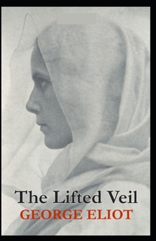 Paperback The Lifted Veil Illustrated Book