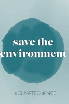 Paperback save the environment: Geschenk, Notizbuch A5 Blanko, Soft Cover - A5, 120 Seiten Book
