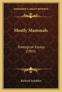 Paperback Mostly Mammals: Zoological Essays (1903) Book
