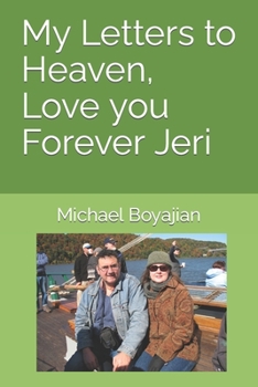 Paperback My Letters to Heaven, Love you Forever Jeri Book