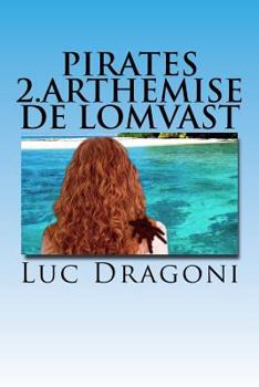 Paperback Pirates 2.Arthemise De Lomvast Book