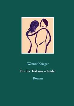 Paperback Bis der Tod uns scheidet: Roman [German] Book