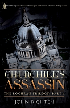Churchill's Assassin: The Lochran Trilogy Part 1