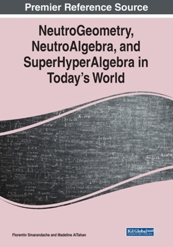 Paperback NeutroGeometry, NeutroAlgebra, and SuperHyperAlgebra in Today's World Book