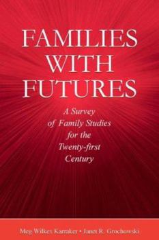 Hardcover Families with Futures: A Survey of Family Studies for the Twenty-First Century Book