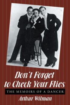 Paperback Don t Forget to Check Your Flies: The Memoirs of a Dancer Book
