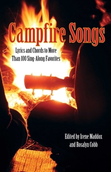 Campfire Songs, 4th: Lyrics and Chords to More Than 100 Sing-Along Favorites