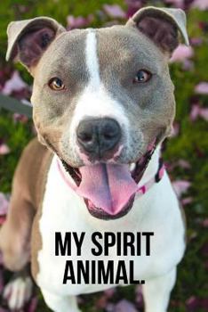 Paperback My Spirit Animal: Pit Bull Journal Book