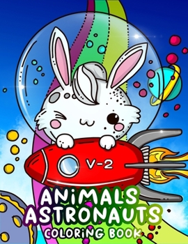 Paperback Animals Astronauts Coloring Book: Fun Animal Coloring Book For Kids Book