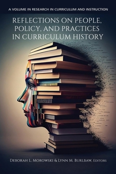 Paperback Reflections on People, Policy, and Practices in Curriculum History Book