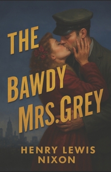 The Bawdy Mrs. Grey