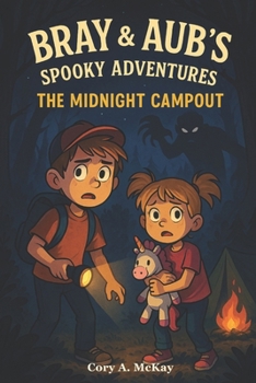 Paperback Bray & Aub's Spooky Adventures: The Midnight Campout Book