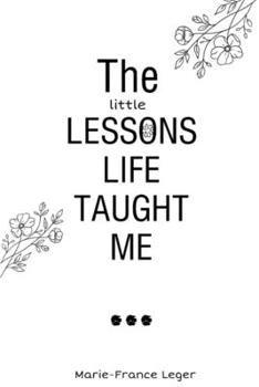 Paperback The Little Lessons Life Taught Me Book