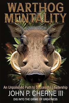 Paperback Warthog Mentality: An Unpolished Path to Successful Leadership Book