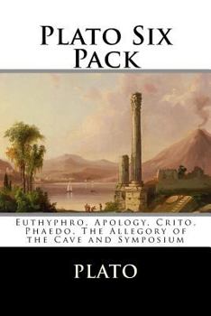 Paperback Plato Six Pack: Euthyphro, Apology, Crito, Phaedo, The Allegory of the Cave and Symposium Book
