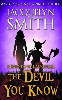 Legends of Lasniniar : The Devil You Know - Book  of the Legends of Lasniniar