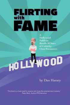 Paperback Flirting with Fame: A Hollywood Publicist Recalls 50 Years of Celebrity Close Encounters Book