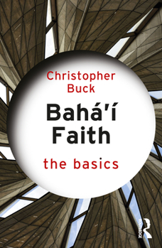 Paperback Baha'i Faith: The Basics Book