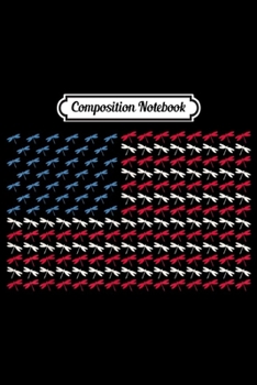 Composition Notebook: Dragonfly American Flag Swarm US 4th Of July Nymph USA Gift  Journal/Notebook Blank Lined Ruled 6x9 100 Pages