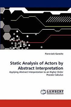 Paperback Static Analysis of Actors by Abstract Interpretation Book