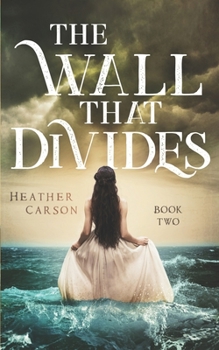 The Wall That Divides: City on the Sea Series Book Two - Book #2 of the City on the Sea