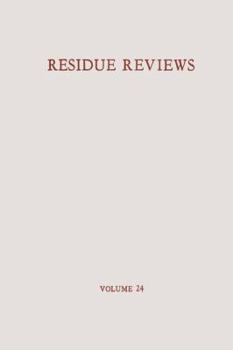 Paperback Residue Reviews / Rückstands-Berichte: Residues of Pesticides and Other Foreign Chemicals in Foods and Feeds / Rückstände Von Pesticiden Und Anderen F Book