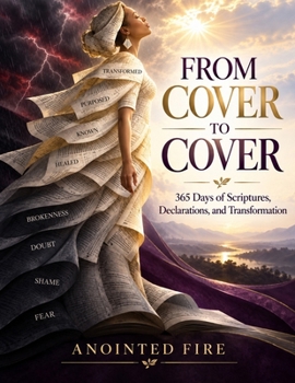 Paperback From Cover to Cover: 365 Days of Scriptures, Declarations, and Transformation Book