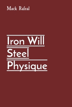 Paperback Iron Will Steel Physique Book