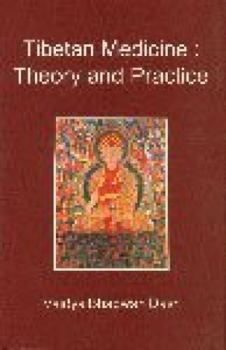 Hardcover Tibetan Medicine: Theory and Practice Book