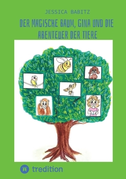 Paperback Der magische Baum, Gina und die Abenteuer der Tiere [German] Book