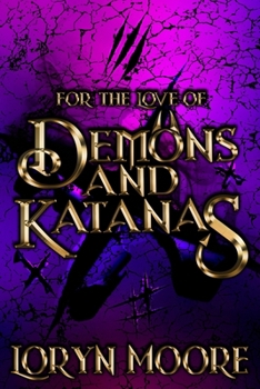 Paperback For the Love of Demons and Katanas Book