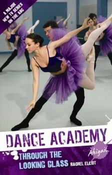 Abigail: Through the Looking Glass - Book #5 of the Dance Academy
