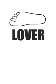 Paperback Foot Lover 120 Page Notebook Lined Journal Feet Loving Men Book