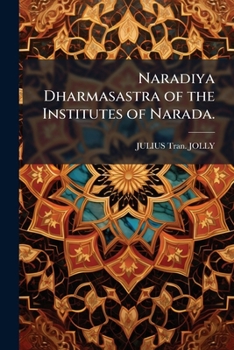 Paperback Naradiya Dharmasastra of the Institutes of Narada. Book