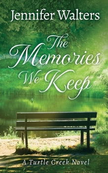 Paperback The Memories We Keep (The Turtle Creek Series) Book