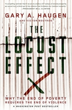 Paperback The Locust Effect: Why the End of Poverty Requires the End of Violence Book