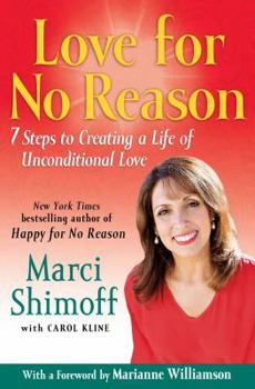 Hardcover Love for No Reason: 7 Steps to Creating a Life of Unconditional Love Book