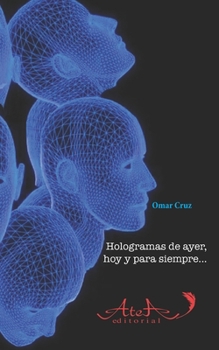 Paperback Hologramas de ayer, hoy y para siempre... [Spanish] Book