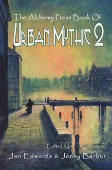 Paperback The Alchemy Press Book of Urban Mythic 2 Book