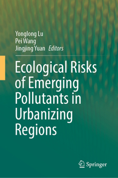 Hardcover Ecological Risks of Emerging Pollutants in Urbanizing Regions Book