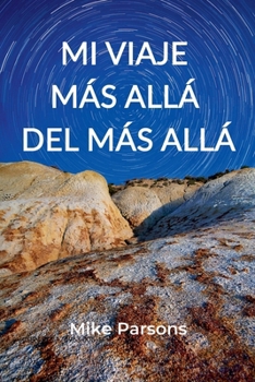 Paperback Mi Viaje Más Allá del Más Allá [Spanish] Book