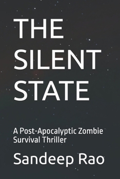 Paperback The Silent State: A Post-Apocalyptic Zombie Survival Thriller Book