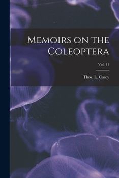 Paperback Memoirs on the Coleoptera; vol. 11 Book