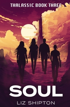 Soul and Flame - Book #3 of the Thalassic