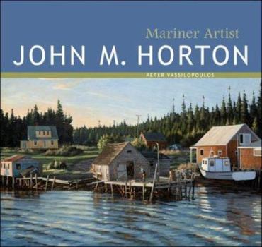 Hardcover John M. Horton: Mariner Artist Book