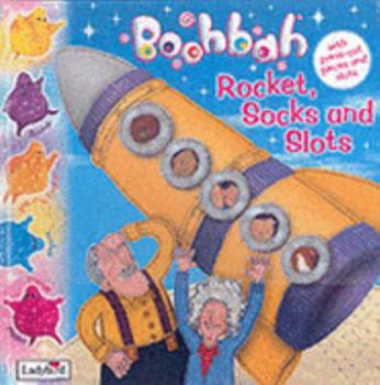 Hardcover Boohbah Rocket, Socks and Slots Rocket, Socks and Slots Book