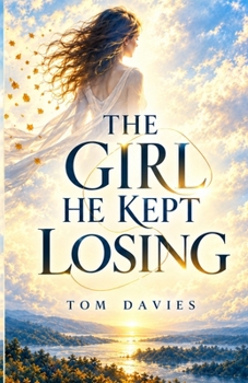 The Girl He Kept Losing